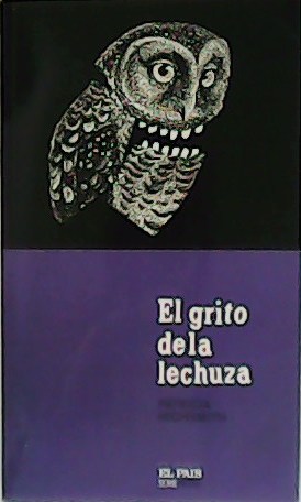 Imagen del vendedor de El grito de la lechuza. a la venta por Librera y Editorial Renacimiento, S.A.