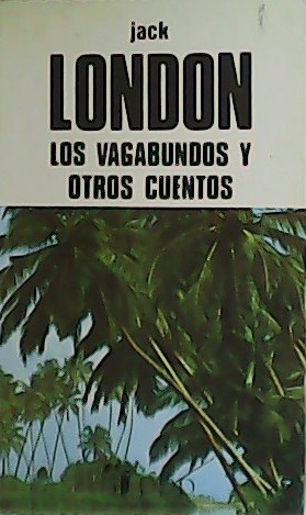 Imagen del vendedor de Los vagabundos y otros cuentos. a la venta por Librera y Editorial Renacimiento, S.A.