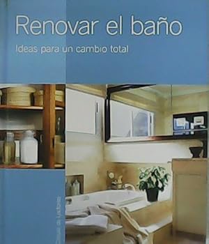 Imagen del vendedor de Renovar el bao. Ideas para un cambio total. a la venta por Librera y Editorial Renacimiento, S.A.