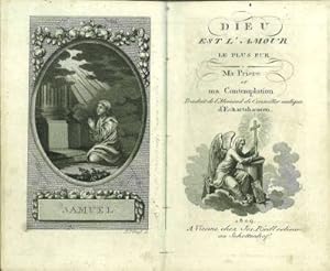 Bild des Verkufers fr Dieu est l'Amour les plus pur. Ma Priere et ma Contemplation. Traduit de l'Alemand de Conseiller aulique d'Eckartshausen. zum Verkauf von Antiquariat Weinek