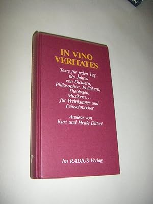 In vino veritates. Texte für jeden Tag des Jahres von Dichtern, Philosophen, Politikern, Theologe...