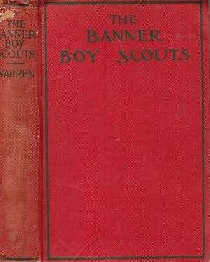 THE BANNER BOY SCOUTS OR THE STRUGGLE FOR LEADERSHIP~1912