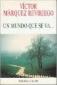 Seller image for Un mundo que se va.(Vctor Mrquez Reviriego) for sale by Grupo Letras