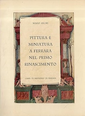 Seller image for PITTURA E MINIATURA A FERRARA NEL PRIMO RINASCIMENTO for sale by LIBRERIA ALDROVANDI