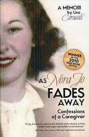 Seller image for As Nora Jo Fades Away: Confessions of a Caregiver for sale by The Book Faerie