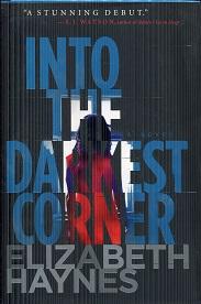 Imagen del vendedor de Into the Darkest Corner: A Novel a la venta por The Book Faerie