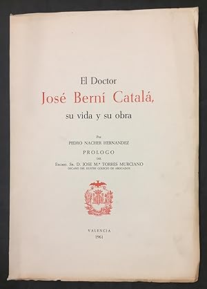 El Doctor José Berní Catalá, su vida y su obra