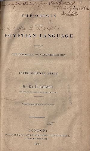 THE ORIGIN OF THE EGYPTIAN LANGUAGE : PROVED BY THE ANALYSIS OF THAT AND THE HEBREW IN AN INTRODU...