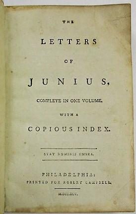 THE LETTERS OF JUNIUS, COMPLETE IN ONE VOLUME, WITH A COPIOUS INDEX