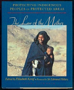Seller image for The Law of the Mother: Protecting Indigenous Peoples in Protected Areas for sale by Adventures Underground