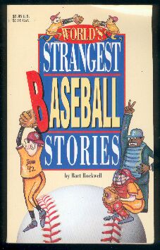 Bild des Verkufers fr World's Strangest Baseball Stories zum Verkauf von Adventures Underground