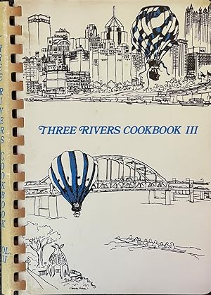 Immagine del venditore per Three Rivers Cookbook III; The Good Taste of Pittsburgh venduto da Dr.Bookman - Books Packaged in Cardboard
