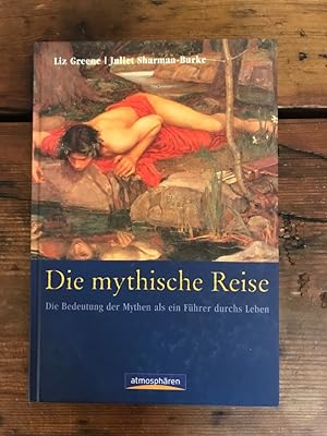 Seller image for Die mythische Reise: Die Bedeutung der Mythen als ein Fhrer durchs Leben for sale by Antiquariat Liber Antiqua