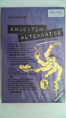 Arbeiten alternativ, arbeiten mit Lust?