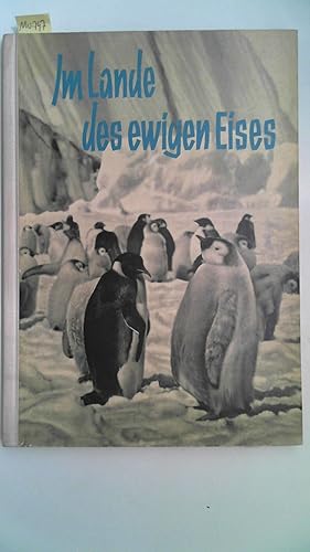 Seller image for Im Lande des ewigen Eises. Abenteuer in der Antarktis. for sale by Antiquariat Maiwald