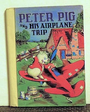 Seller image for Peter Pig And His Airplane Trip for sale by Jans Collectibles: Vintage Books