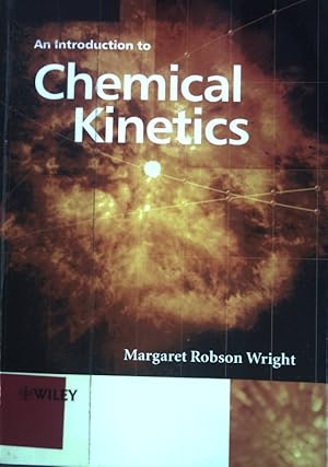 Bild des Verkufers fr Introduction to Chemical Kinetics. zum Verkauf von books4less (Versandantiquariat Petra Gros GmbH & Co. KG)