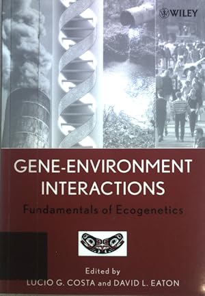 Bild des Verkufers fr Gene-Environment Interactions: Fundamentals of Ecogenetics. zum Verkauf von books4less (Versandantiquariat Petra Gros GmbH & Co. KG)