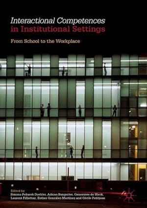 Seller image for Interactional Competences in Institutional Settings : From School to the Workplace for sale by AHA-BUCH GmbH