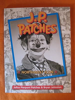 Bild des Verkufers fr J.P. Patches: Northwest Icon zum Verkauf von Pistil Books Online, IOBA