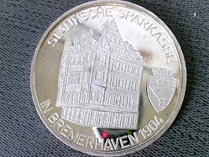 Münzen/ Medaillen: Städtische Sparkasse in Bremerhaven 1904/ Bremerhaven 1978 Silber wohl Silber