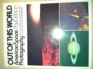Seller image for Out of This World American Space Photogr Wiht a Foreword by R. buckminster Fuller. for sale by Kepler-Buchversand Huong Bach