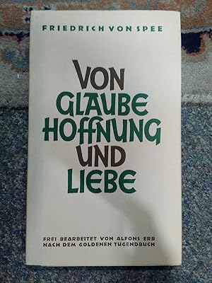 Bild des Verkufers fr Von Glaube, Hoffnung und Liebe. Ein Trostbchlein fr katholische Christen zum Verkauf von Antiquariat Thomas Nonnenmacher