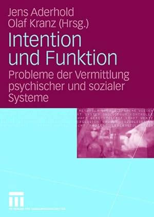 Seller image for Intention und Funktion Probleme der Vermittlung psychischer und sozialer Systeme for sale by antiquariat rotschildt, Per Jendryschik