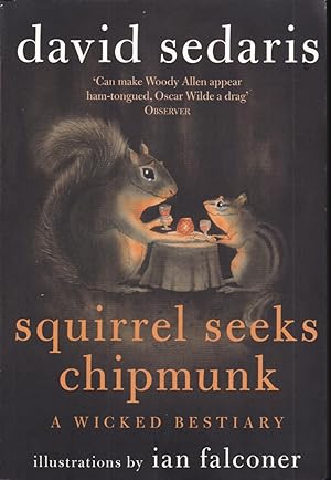 Imagen del vendedor de Squirrel Seeks Chipmunk: A Wicked Bestiary a la venta por Bouquinerie Le Fouineur