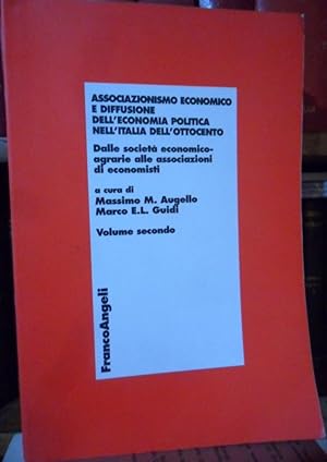 Immagine del venditore per ASSOCIAZIONISMO ECONOMICO E DIFFUSIONE DELL'ECONOMIA POLITICA NELL'ITALIA DELL'OTTOCENTO Dalle societ economico-agrarie alle associazioni di economisti - Volume secondo venduto da Libros Dickens