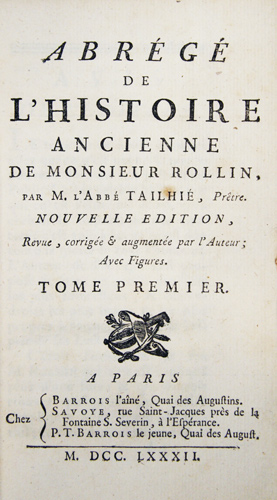 Seller image for Abrg de l'histoire ancienne de Monsieur Rollin, par l'Abb Tailhi, Prtre. Nlle Ed. Rev., corr. et augm. par l'auteur. En 5 volumes. for sale by Harteveld Rare Books Ltd.