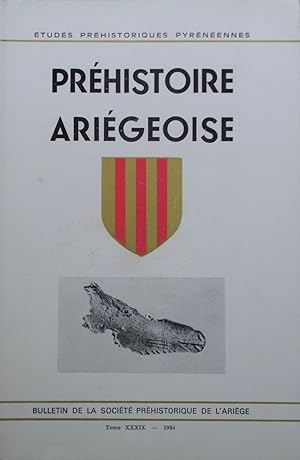 Préhistoire Ariégeoise: tome XXIX 1984