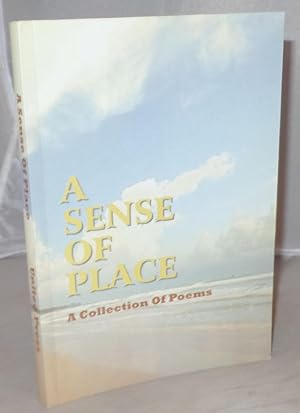 Imagen del vendedor de A Sense of Place: A Collection of Poems a la venta por Besleys Books  PBFA