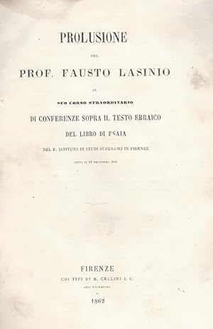 Prolusione del prof. Fausto Lasinio al suo corso straordinario di conferenze sopra il testo ebrai...