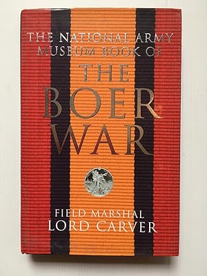 Seller image for The National Army Museum Book of the Boer War SIGNED COPY for sale by David Kenyon