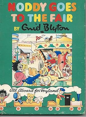 Seller image for Noddy Goes to the Fair - Noddy Book No 21 for sale by Peakirk Books, Heather Lawrence PBFA