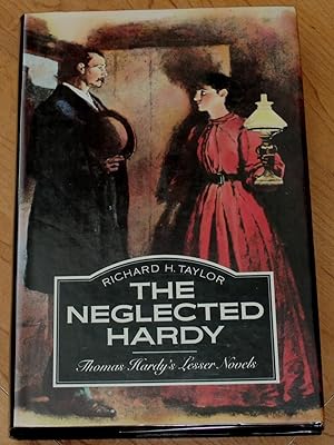 The Neglected Hardy. Thomas Hardy's Lesser Novels.