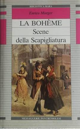 Imagen del vendedor de La Bohme. Scene della Scapigliatura. a la venta por Libreria La Fenice di Pietro Freggio