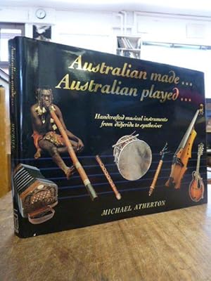 Seller image for Australian made . Australian played . - Handcrafted Musical Instruments from Didjeridu to Synthesiser, for sale by Antiquariat Orban & Streu GbR