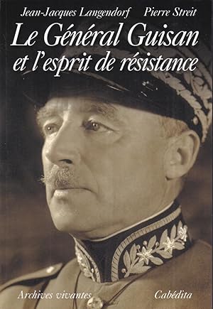 Le général Guisan et l'esprit de résistance