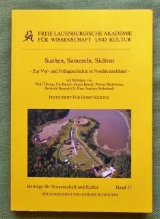 Suchen, Sammlen, Sichten. Zur Vor- und Frühgeschichte in Norddeutschland. Festschrift für Horst K...