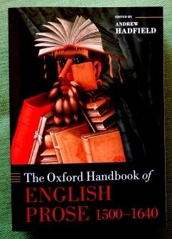 The Oxford Handbook of English Prose 1500-1640.