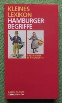 Bild des Verkufers fr Kleines Lexikon Hamburger Begriffe. Von Aalwasser bis Zitronenjette. zum Verkauf von Versandantiquariat Sabine Varma