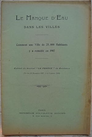 Le manque d'eau dans les villes. - Comment une ville de 25 000 habitants y a remédié en 1907.