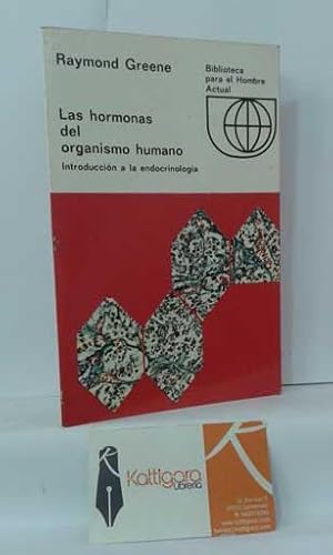 Imagen del vendedor de LAS HORMONAS DEL ORGANISMO HUMANO. INTRODUCCIN A LA ENDOCRINOLOGA a la venta por Librera Kattigara