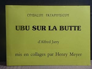 Image du vendeur pour UBU SUR LA BUTTE, rduction en deux actes d'UBU ROI, mis en Collages par Henry MEYER. mis en vente par Tir  Part