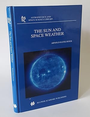 THE SUN AND SPACE WEATHER