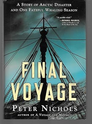 Seller image for Final Voyage ( A Story Of Artic Disaster And One Fateful Whaling Season ) for sale by Thomas Savage, Bookseller