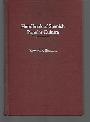 Imagen del vendedor de Handbook Of Spanish Popular Culture a la venta por Thomas Savage, Bookseller