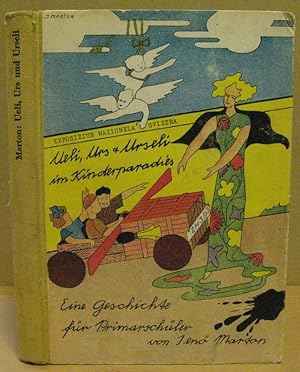 Bild des Verkufers fr Ueli, Urs und Urseli im Kinderparadies Eine Landigeschichte fr Primarschler. zum Verkauf von Nicoline Thieme